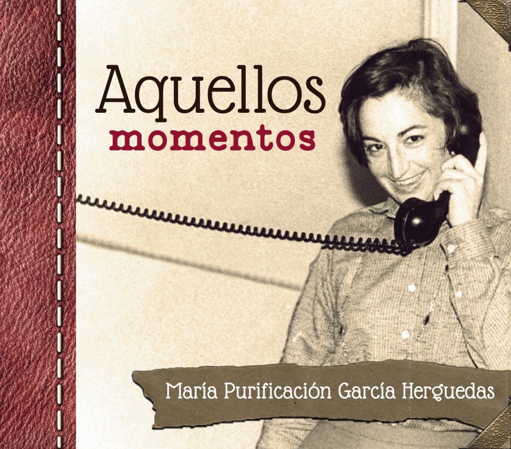 Aquellos momentos Maria Purificacion Garcia Herguedas